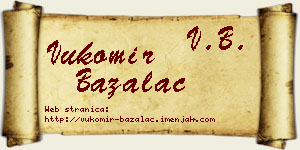 Vukomir Bažalac vizit kartica